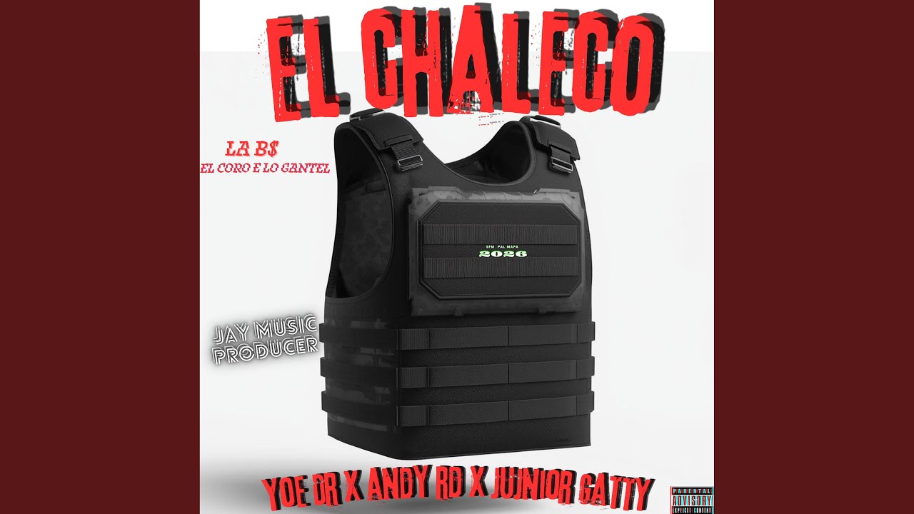 El chaleco (feat. Yoe Dr & Junior Gatty)