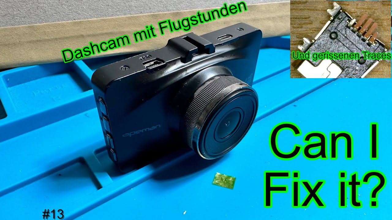 Abgerissene Leiterbahnen bei einer Dashcam | Try to Fix #13