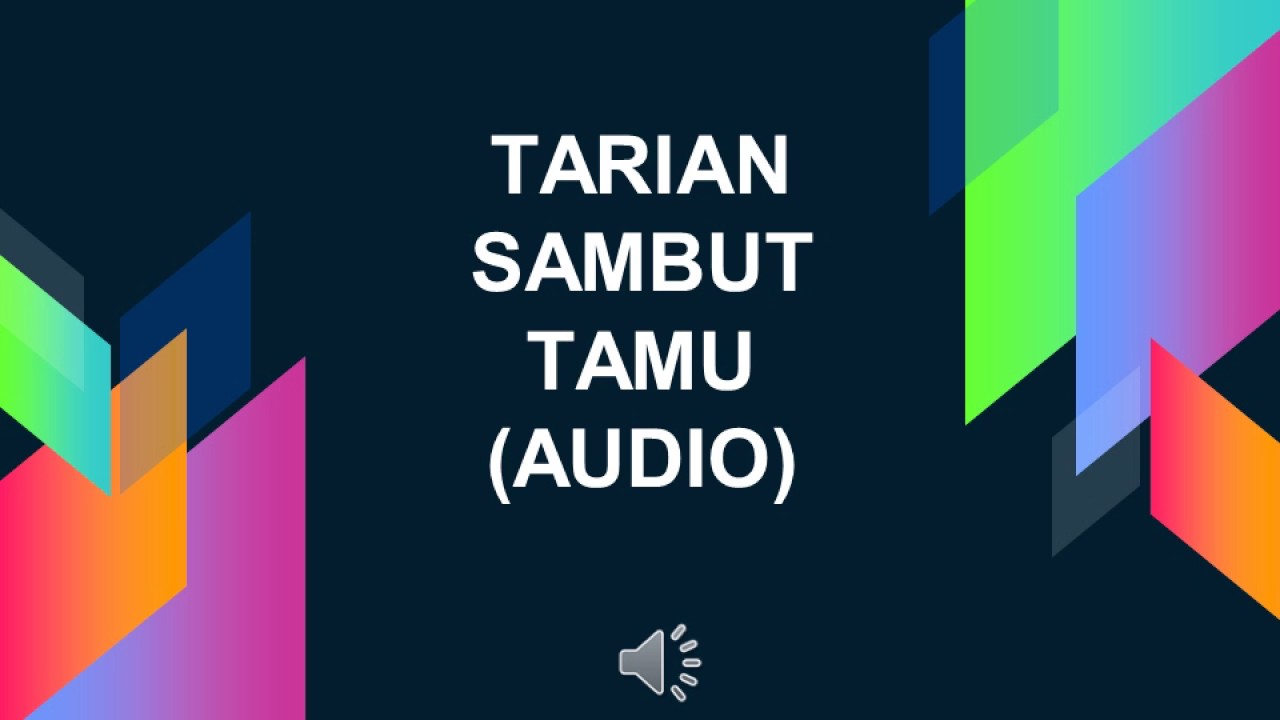 TARIAN SAMBUT TAMU AUDIO