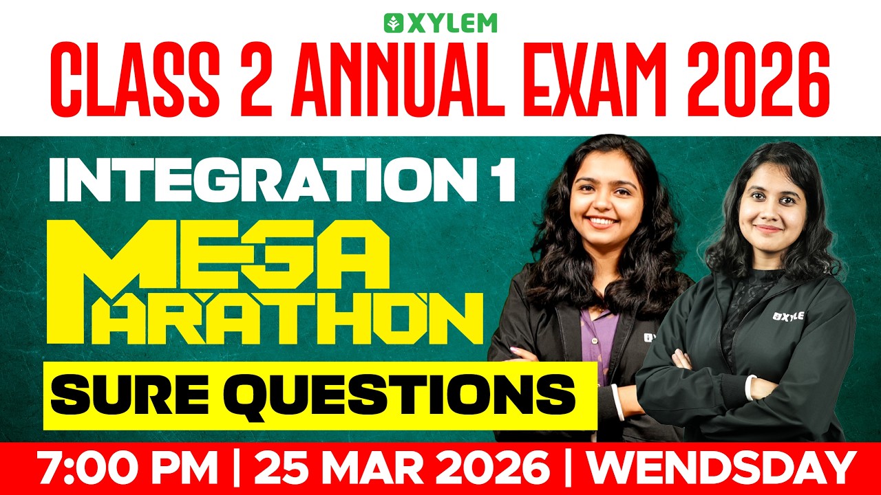Class 2 Integration -1 | Mega Marathon -Sure Questions !!! | Xylem class 2