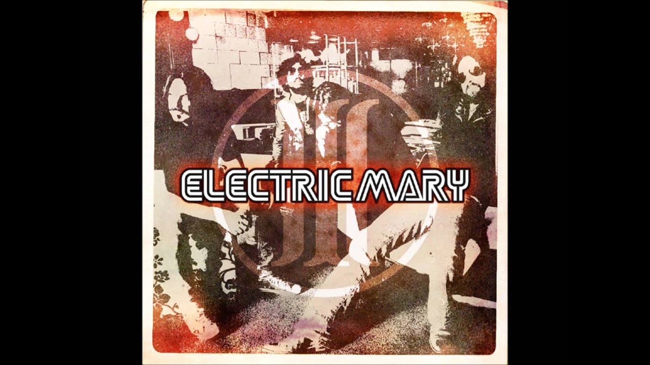 Electric Mary - Stained