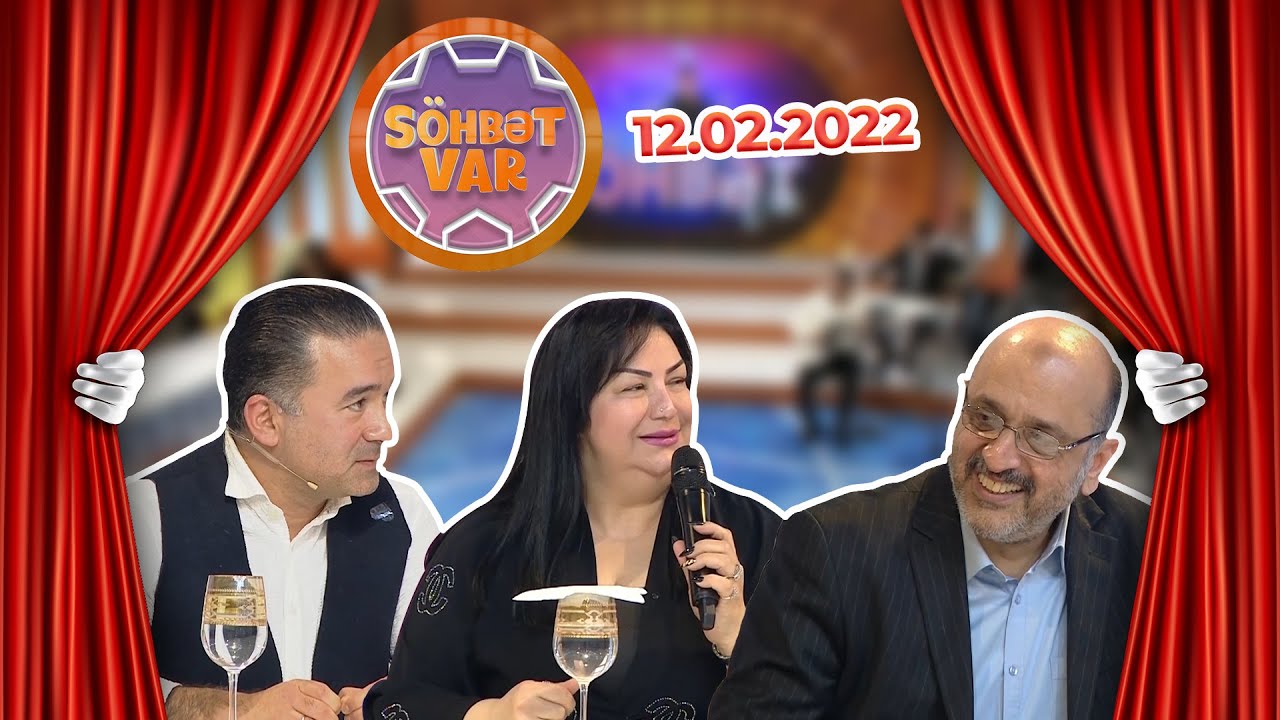 Söhbət Var - Almaz Ələsgərli, Eyyub Yaqubov, Tahir İmanov - 12.02.2022 - Tam Hissə