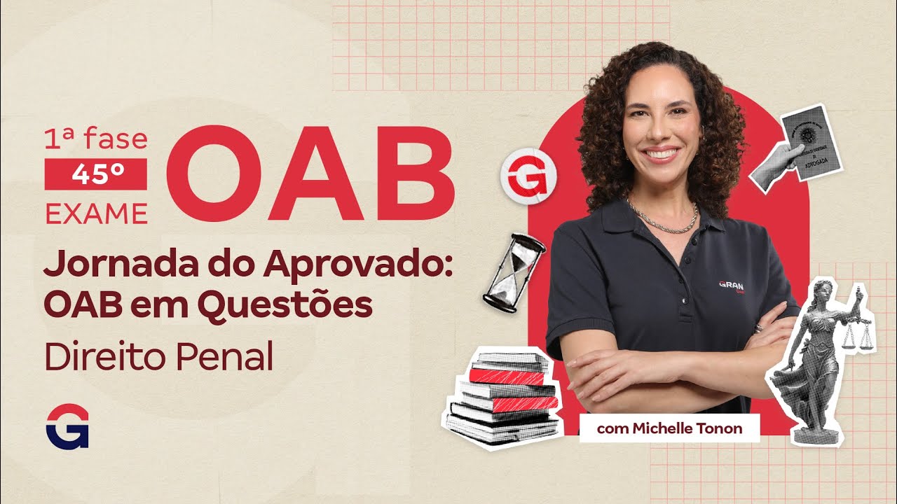 1&ordf; fase do 45&ordm; Exame OAB | Jornada do Aprovado: OAB em Quest&otilde;es de Direito Penal
