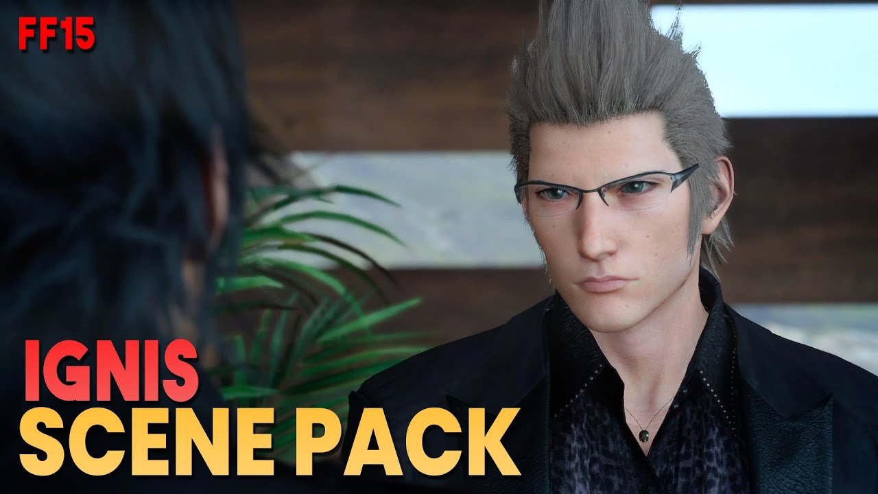 Ignis Scene Pack || Final Fantasy 15 || 1080p, 60FPS