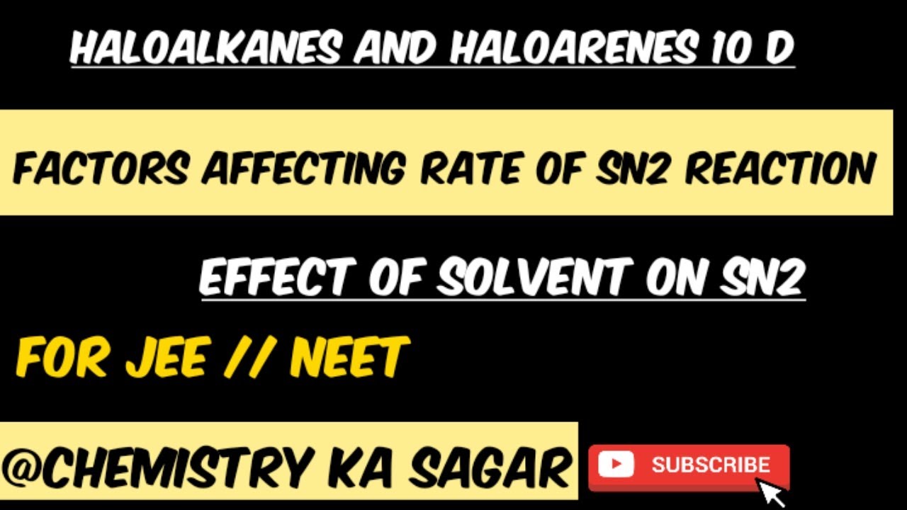 Effect of Solvent On SN2 Reactions || Polar Aprotic and Protic Solvent || IIT-JEE || NEET