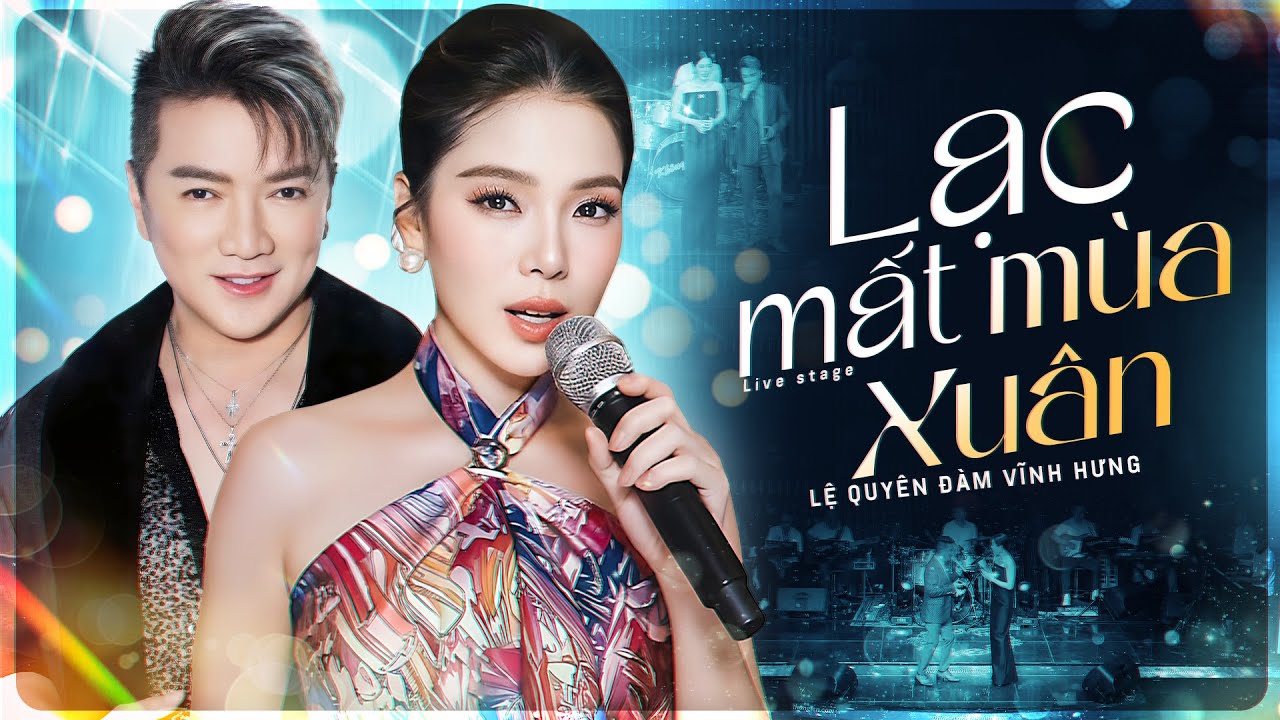 Không Ngờ Lệ Quyên Và Đàm Vĩnh Hưng Song Ca “Lạc Mất Mùa Xuân” Lại Da Diết Đến Vậy