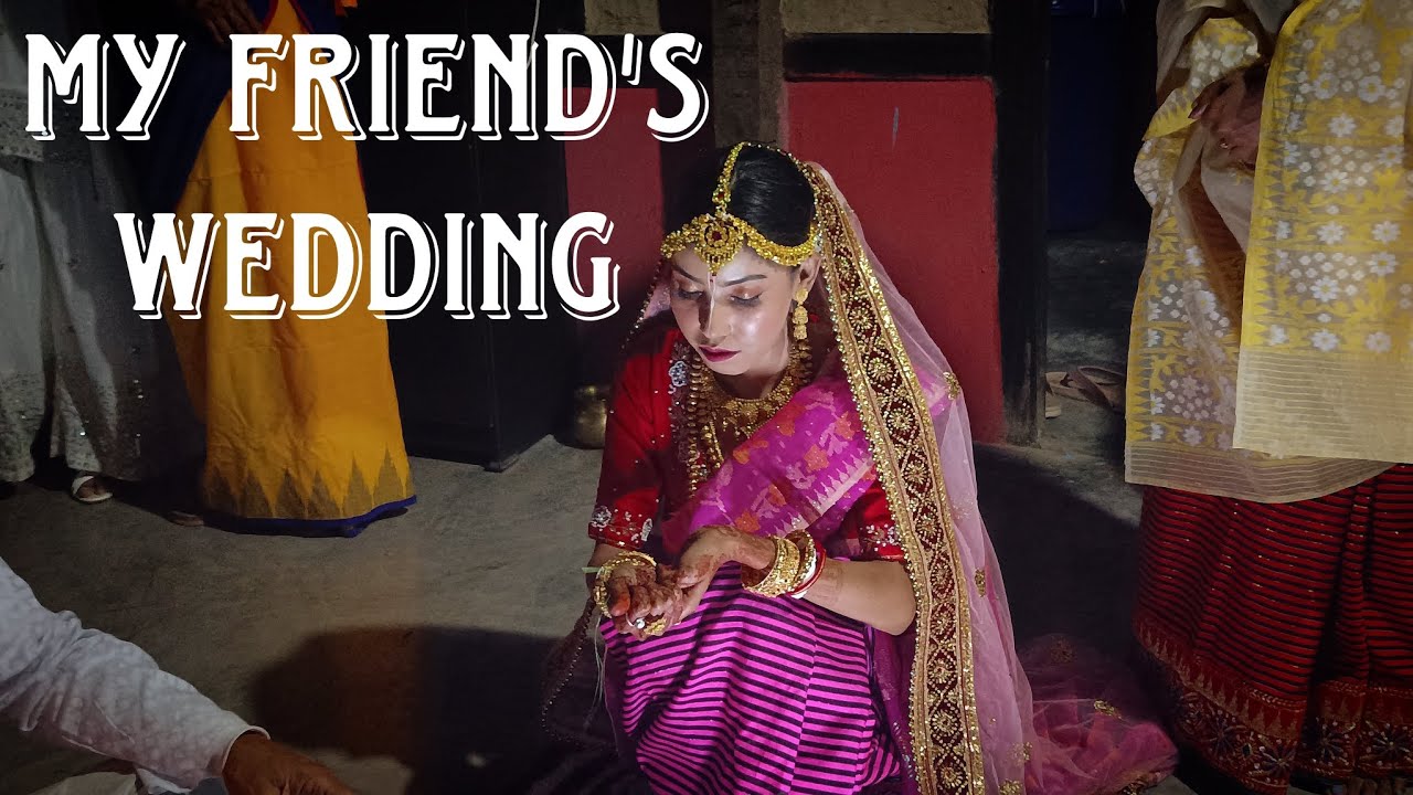 My friend's wedding || 