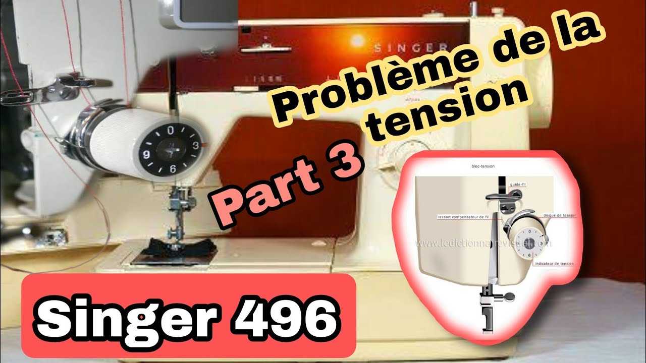 singer 496,😱comment régler problème de la tension💯part 3