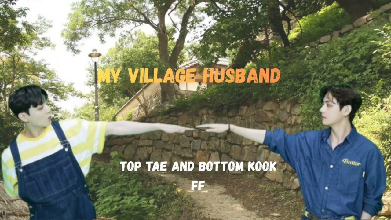 My Village Husband[TAEKOOK FF]PART 2 TOPTAE BOTTOMKOOK#toptaeff#taekook#taekookff #toptaebottomkook 