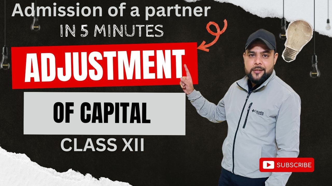 ADJUSTMENT OF CAPITAL IN 5 MINUTES I ADMISSION OF A PARTNER I CLASS XII ACCOUNTANCY BOARDS 2026