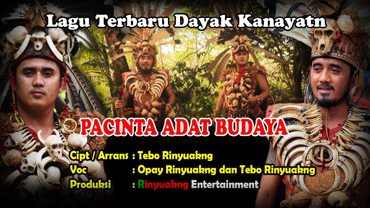 Lagu Dayak Terbaru // PACINTA ADAT BUDAYA (Official Video HD) // Cipt. Tebo Rinyuakng
