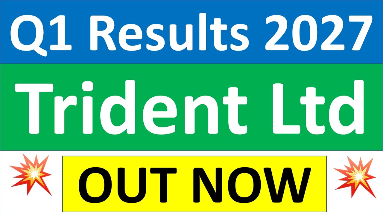 Trident q1 results 2027 | Trident results today | Trident Share News | Trident Share latest news