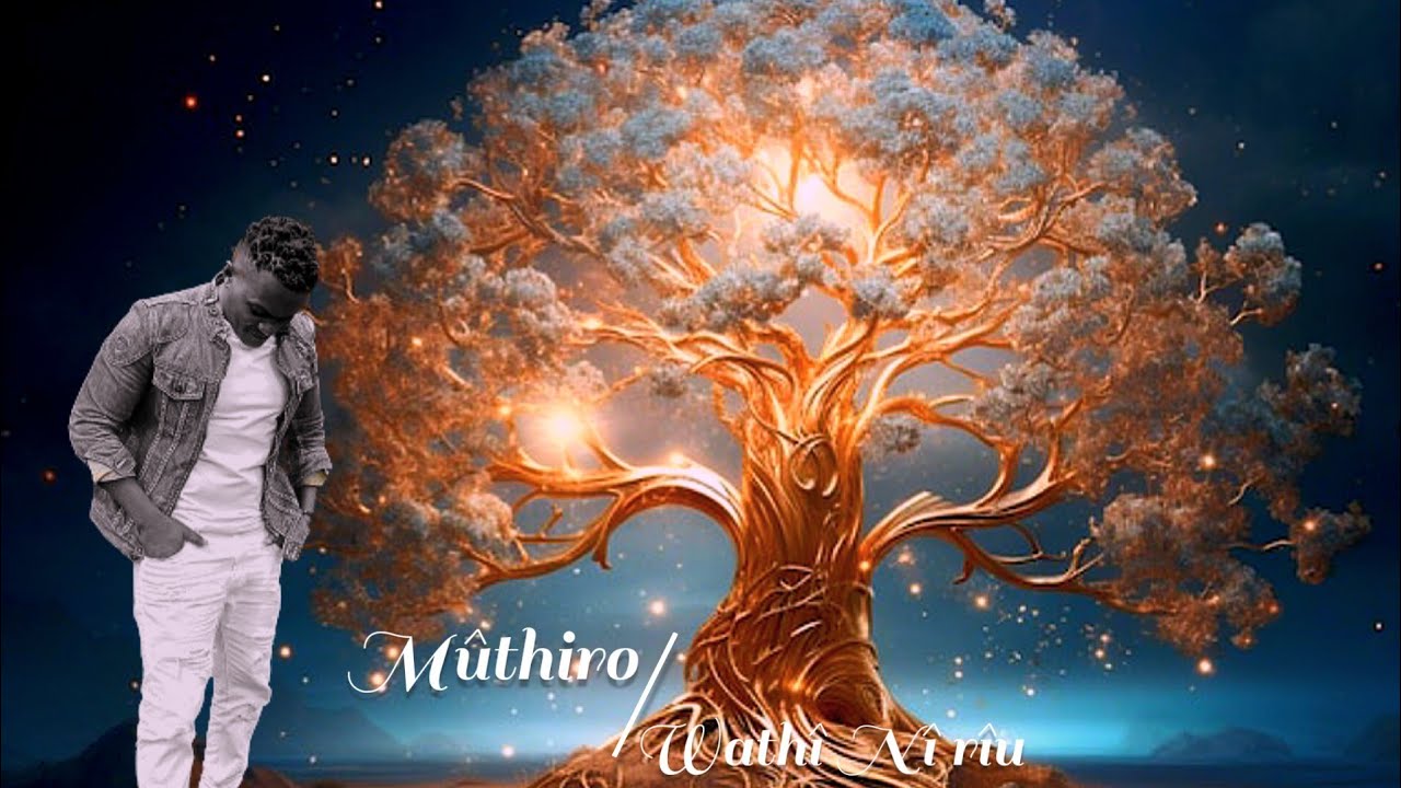 Mûthiro Wathî Nî rîu...