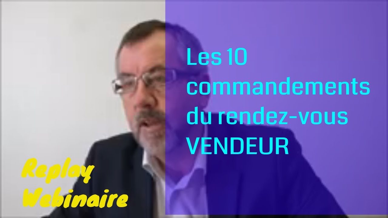 [TUTO] LES 10 COMMANDEMENTS DU RENDEZ-VOUS VENDEUR !