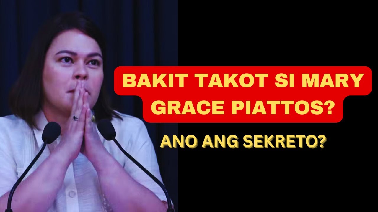 TAKOT SI MARY GRACE PIATTOS?: Bakit Ayaw na Iharap Siya?  Ano Ang Sikretong Ayaw  Ipabunyag?