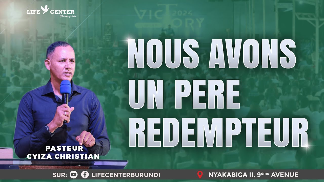 Nous avons un père Rédempteur | Avec Pasteur Christian Cyiza | Dimanche le 23-06-2024