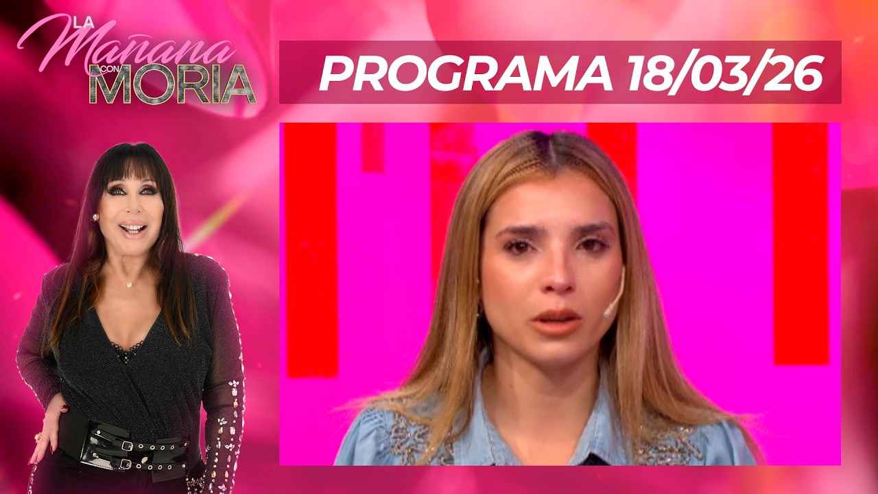 LA MAÑANA CON MORIA - PROGRAMA 18/03/26 - EMILY CECO, CUENTA SU VERDAD: JUICIO Y ESPERA DE VEREDICTO