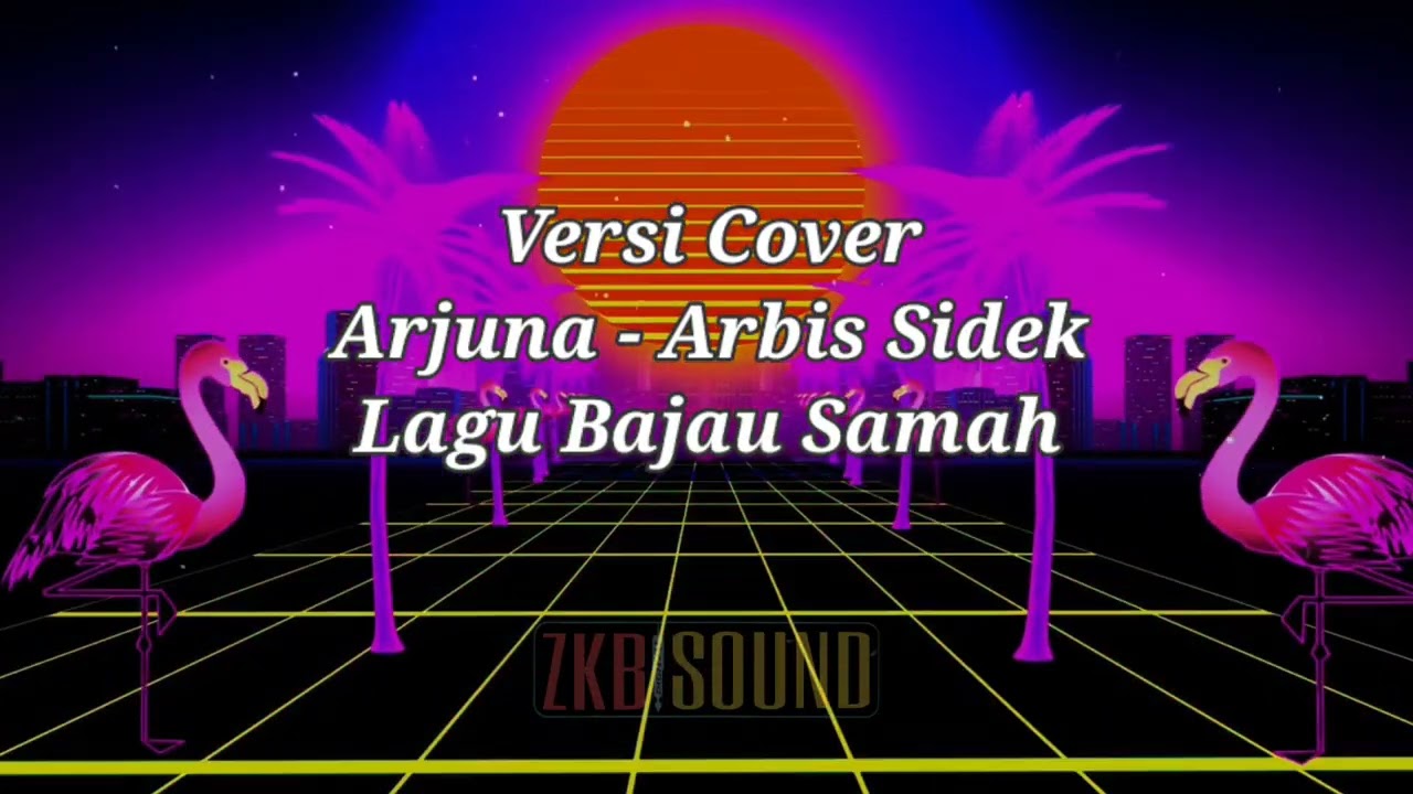 ZKB - ARJUNA - ARBIS SIDEK || Versi Retro Dangdut || Lagu Samah Cover
