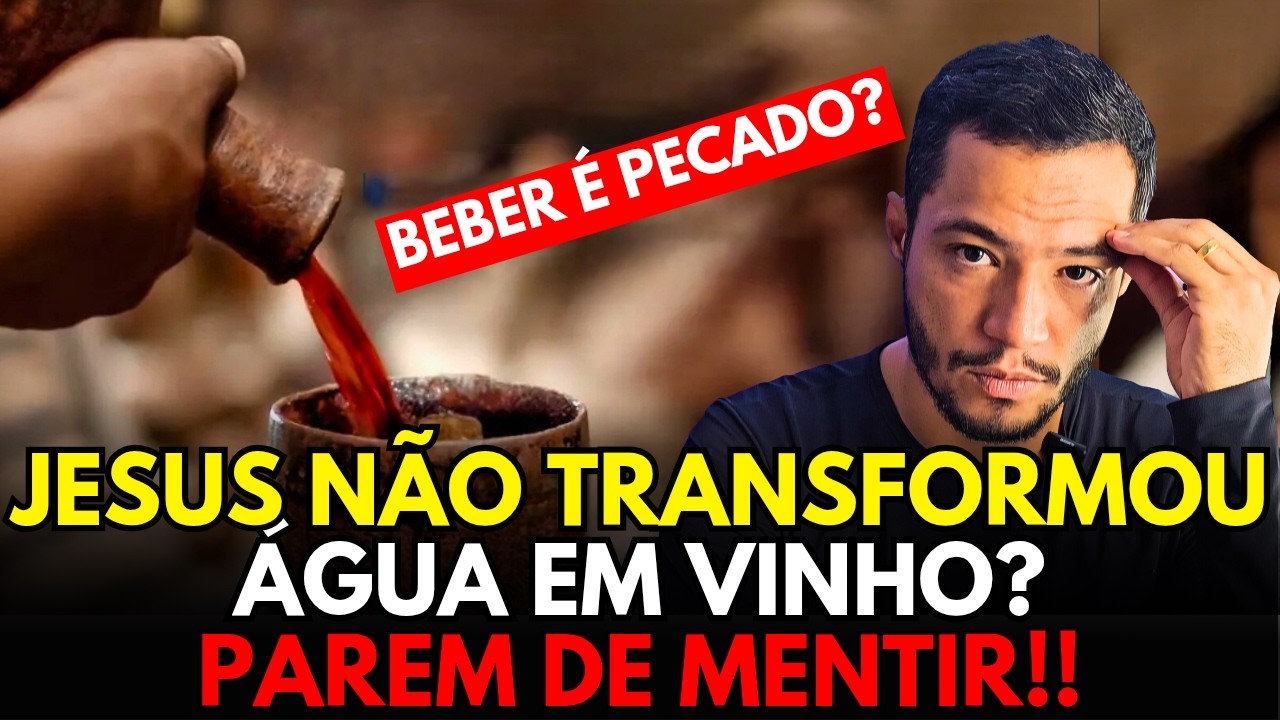 BEBIDA ALCOÓLICA É PECADO? Jesus NÃO TRANSFORMOU agua em vinho? PAREM DE MENTIR!!