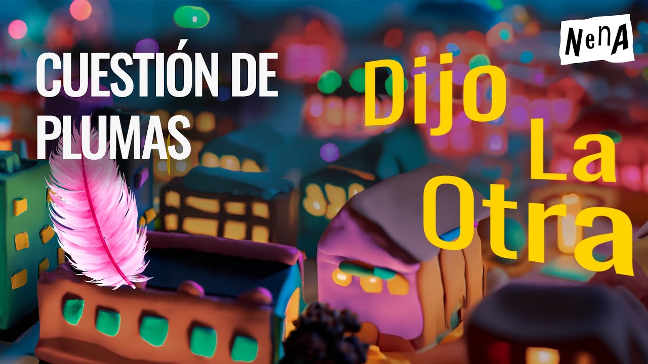 Cuestión de Plumas - Dijo La Otra