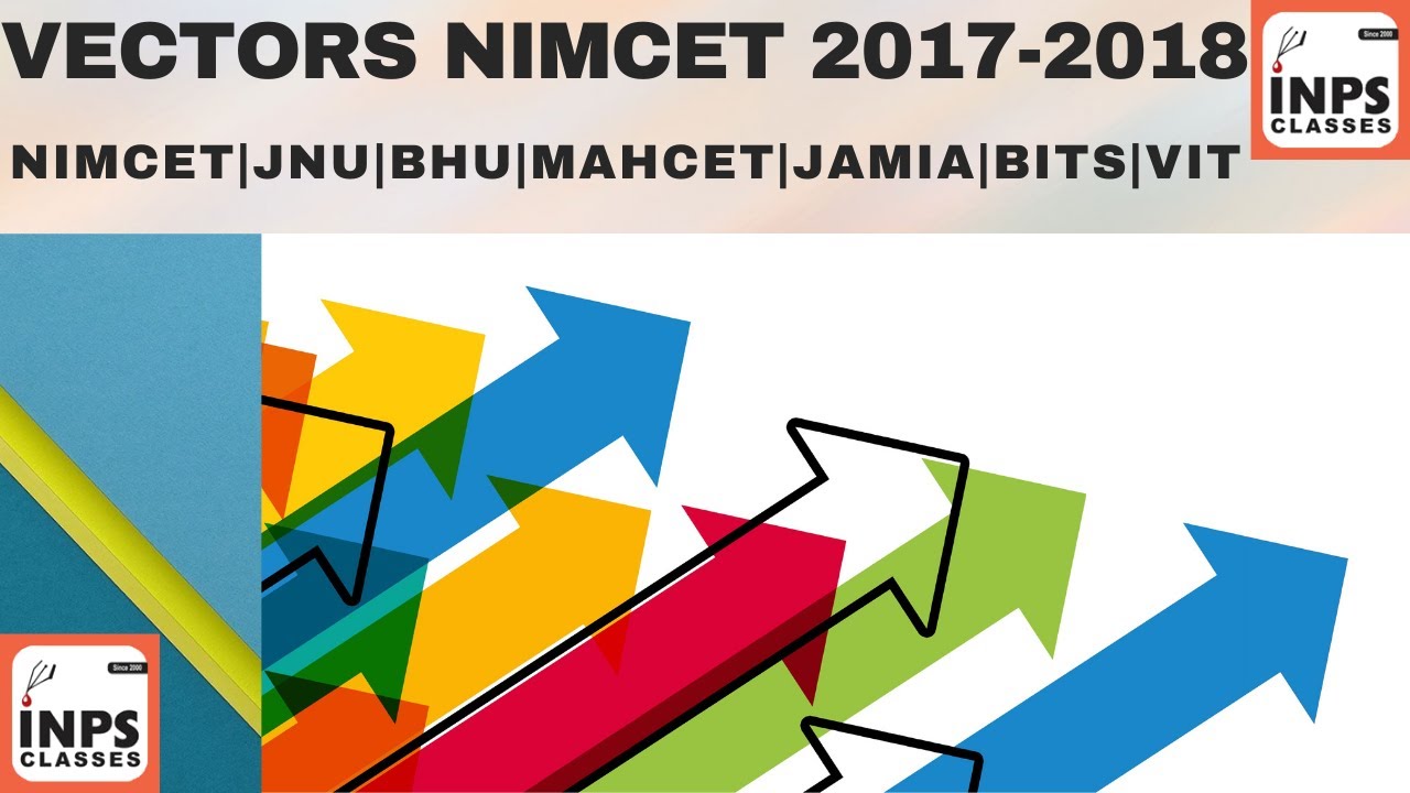 NIMCET Vectors: Previous Years Problems: 2017-2018: MCA Entrance Exam: INPS Classes