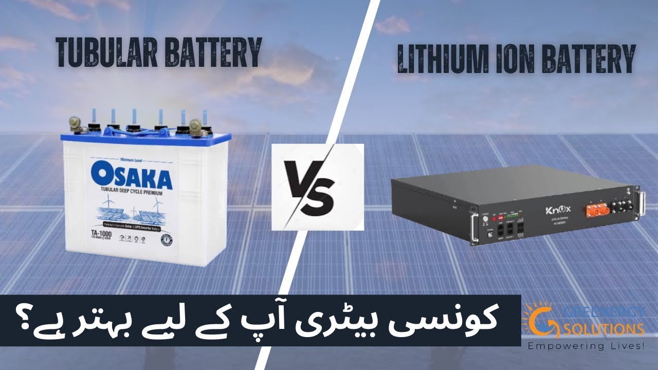 Technical Comparison Between Tubular Battery and Lithium Ion Battery| | battery life? | price?|