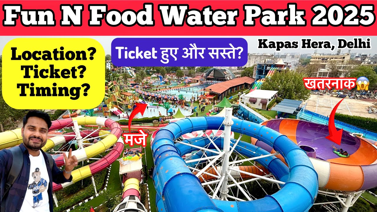fun and food water park, fun n food water park in delhi, fun food water park, fun and food latest