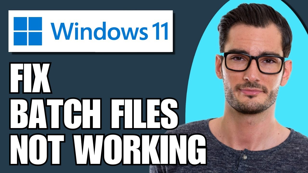 How To Fix Batch Files Not Working On Windows 11 PC