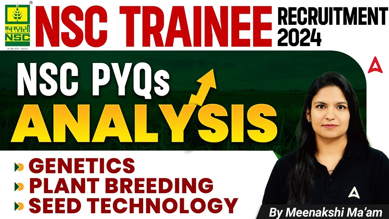NSC Trainee 2024 | NSC PYQs Analysis | Genetics, Plant Breeding & Seed Technology | By Meenakshi Mam