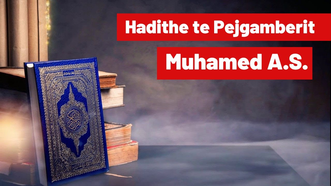 Hadithe te Pejgamberit Muhamed A.S. - Besimi (Buhariu)