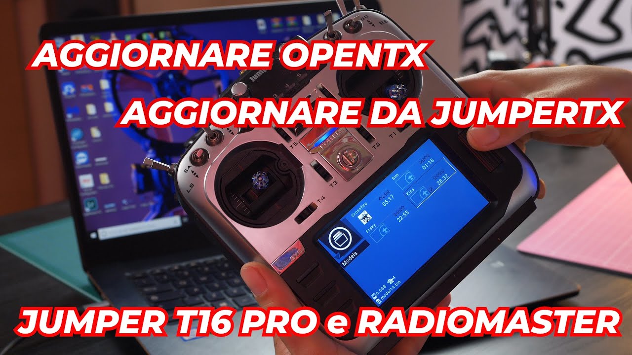 PASSARE ad OPENTX o AGGIORNARE la JUMPER T16 PRO e la RADIOMASTER TX16S | Guida