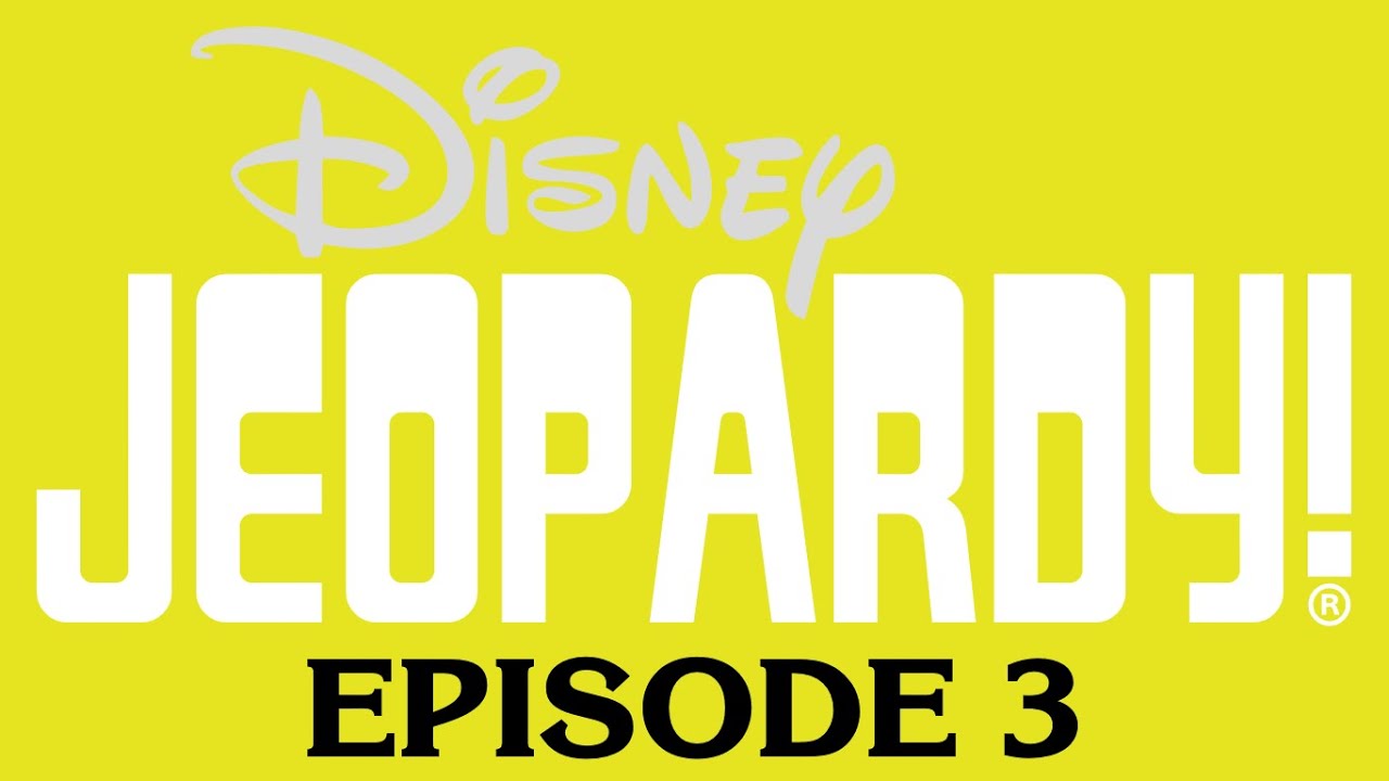 Disney Jeopardy! - Episode 3