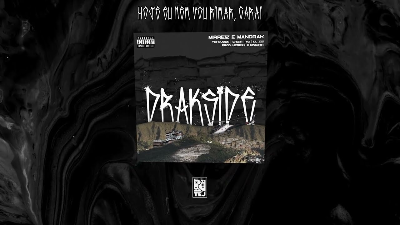 Nem Vou Rimar - Mirreiz, Mandrak, Tchouzen e WD (prod. Mineirin) [FAIXA 04 - DRAKSIDE]