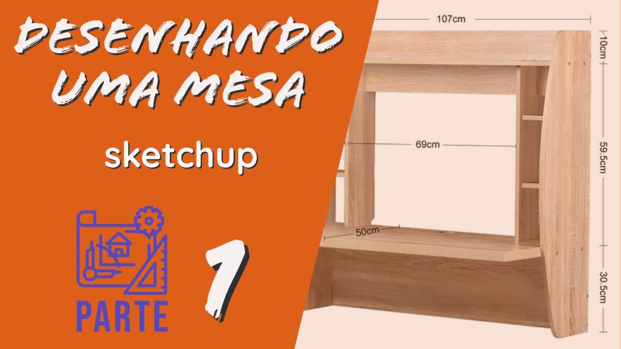 Desenhando um móvel de escritório no sketchup - Parte 1