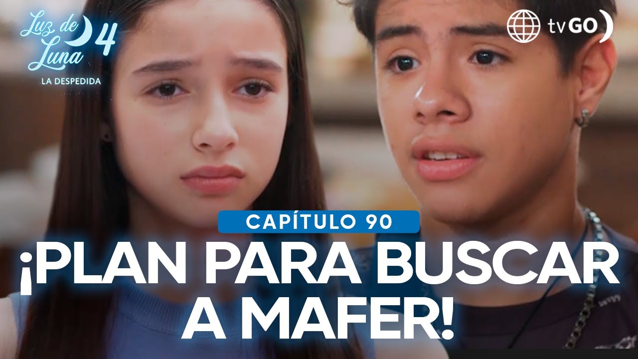 Luz de Luna 4: Piero, Thiago, Luz y Juani armaron un plan para buscar a Mafer (Capítulo n° 90)