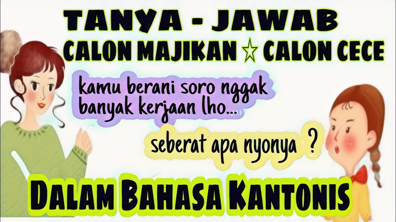 Video 19 # Belajar Bahasa Kantonis Dasar || Tanya Jawab Calon BMI dan CALON MAJIKAN HONG KONG
