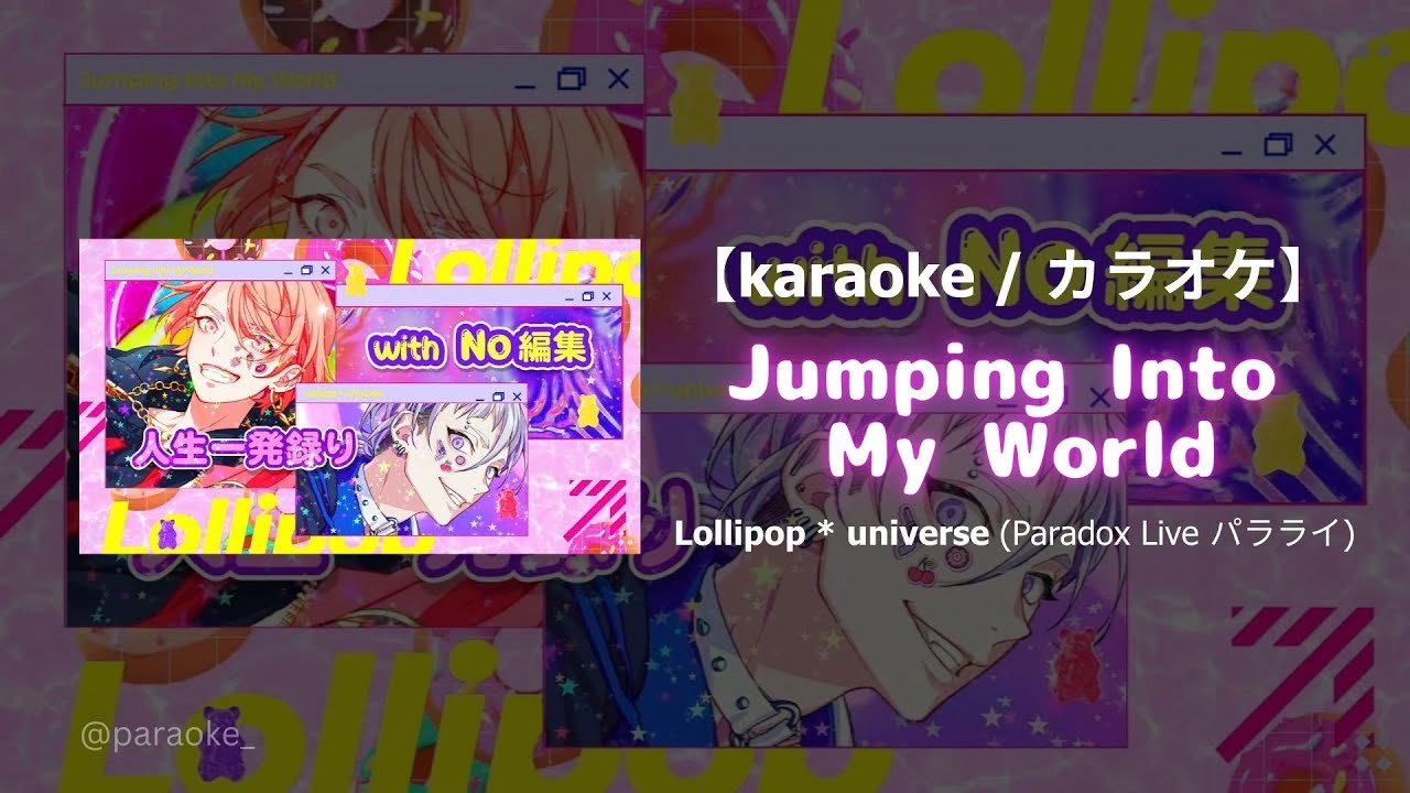 [Karaoke] Lollipop * Universe - Jumping Into My World (Paradox Live | パラライ) カラオケ