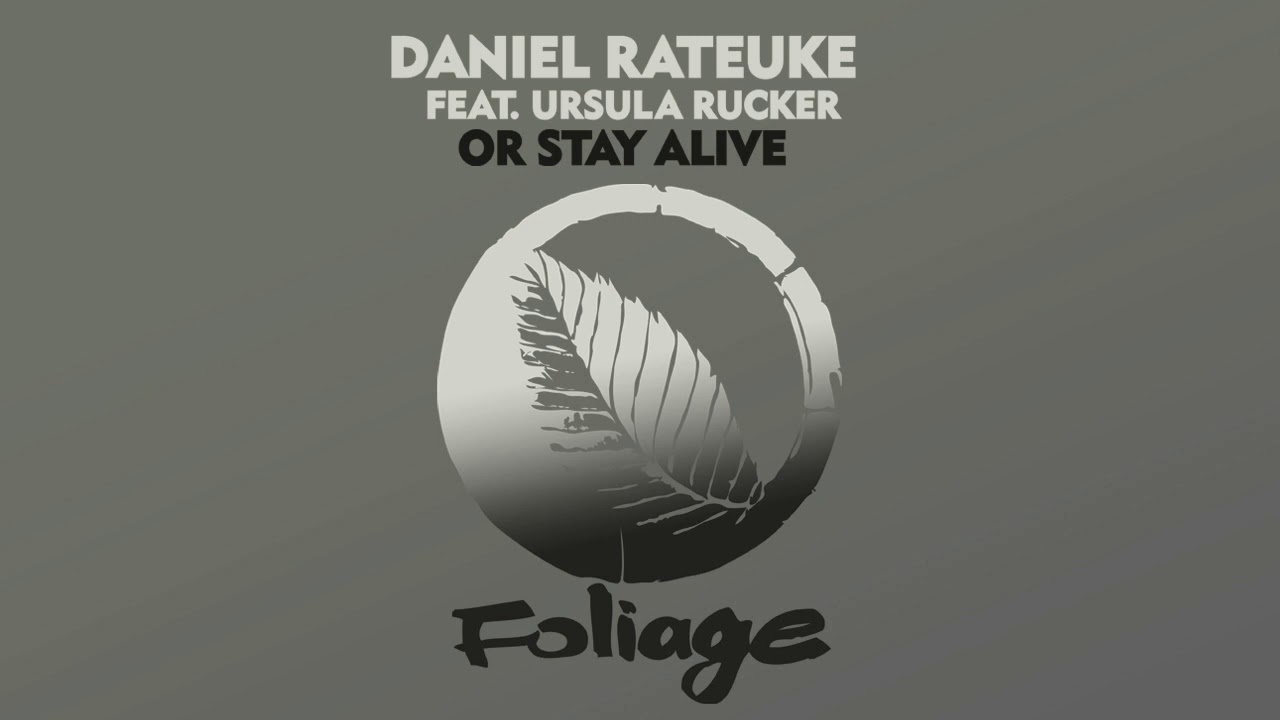Daniel Rateuke feat. Ursula Rucker - Or Stay Alive (Main Mix)