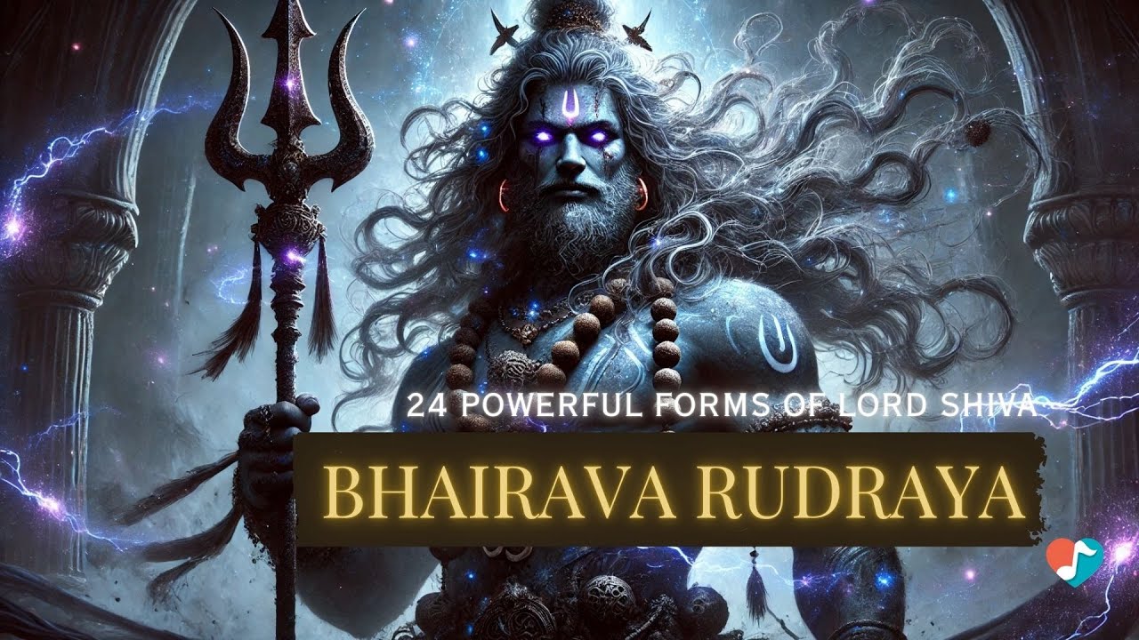 Bhairava Rudraya_4K | Chant the 24 Powerful Forms of Lord Shiva for Protection & Inner Power