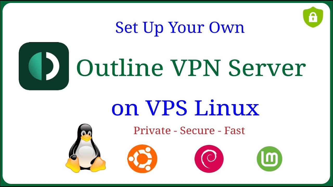 Set up Your Own Outline VPN Server on VPNS Linux Ubuntu | Debian-based | Linux Mint