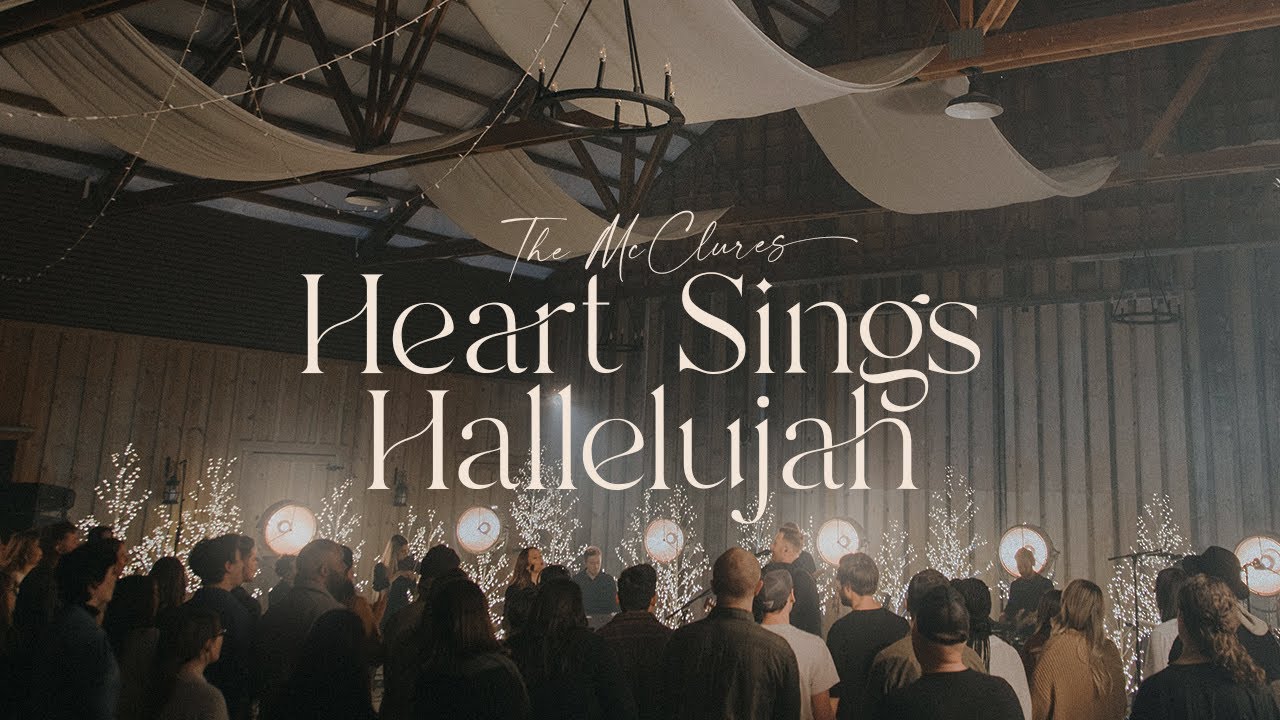 Heart Sings Hallelujah - The McClures | Christmas Morning