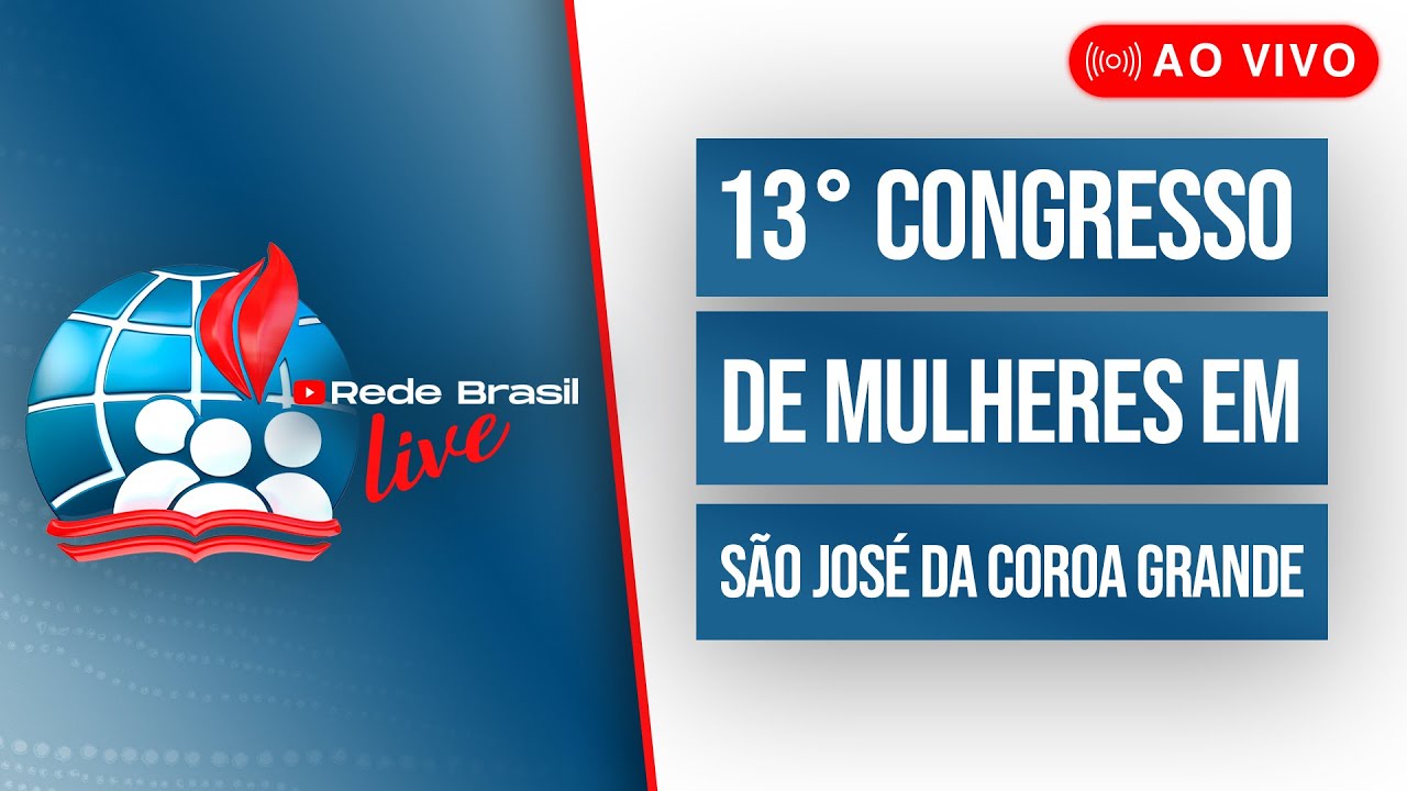 AO VIVO | 13&deg; CONGRESSO DE MULHERES NA IEADPE EM S&Atilde;O JOS&Eacute; DA COROA GRANDE - 15/11/25