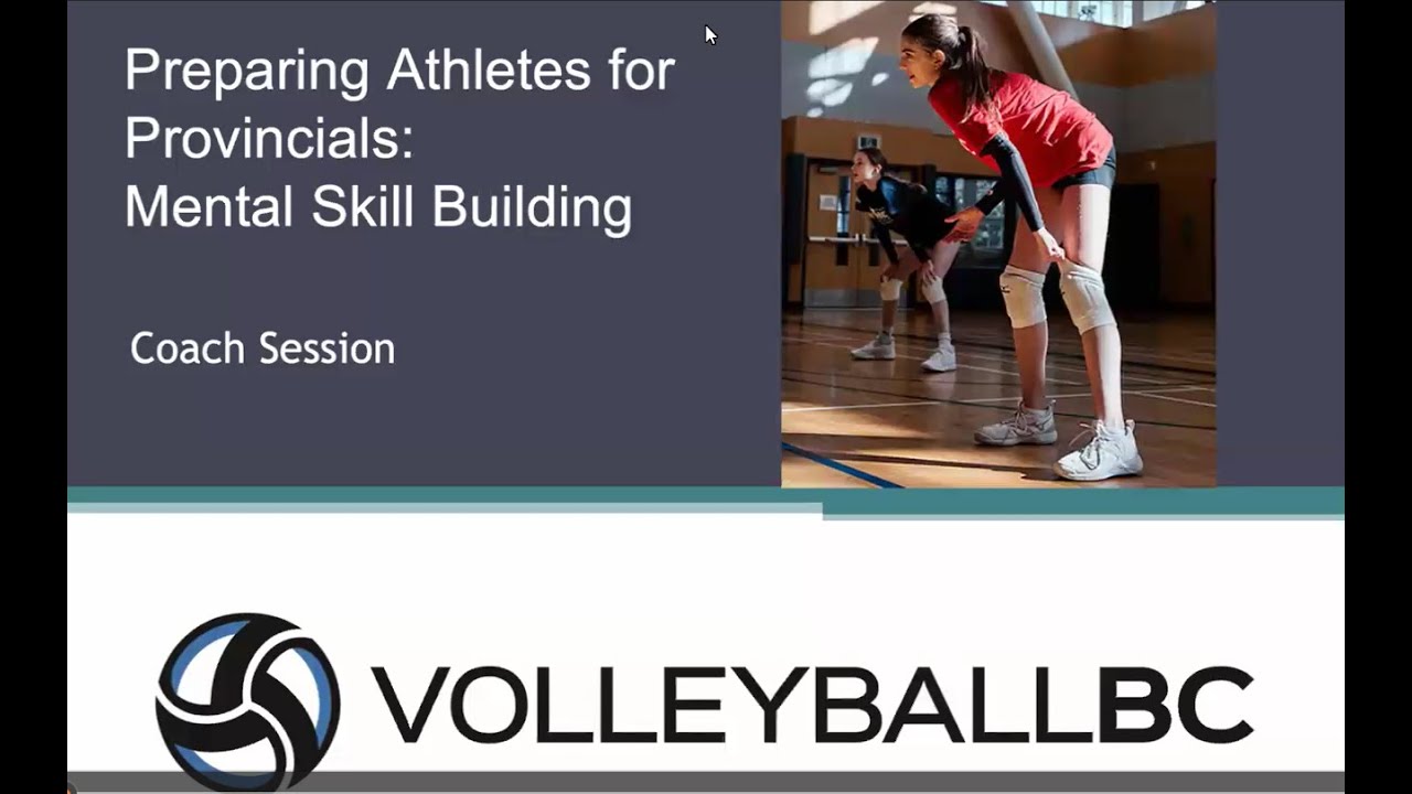 Preparing Athletes for Provincial Championships: Coach Webinar on Mental Skill Building
