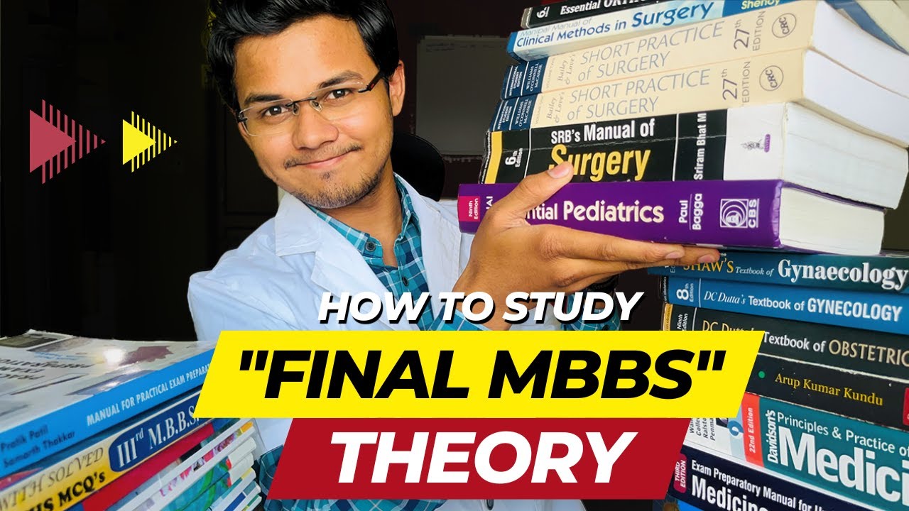 How to Study for Final Year MBBS Theory Exam : Study Tips and Strategies