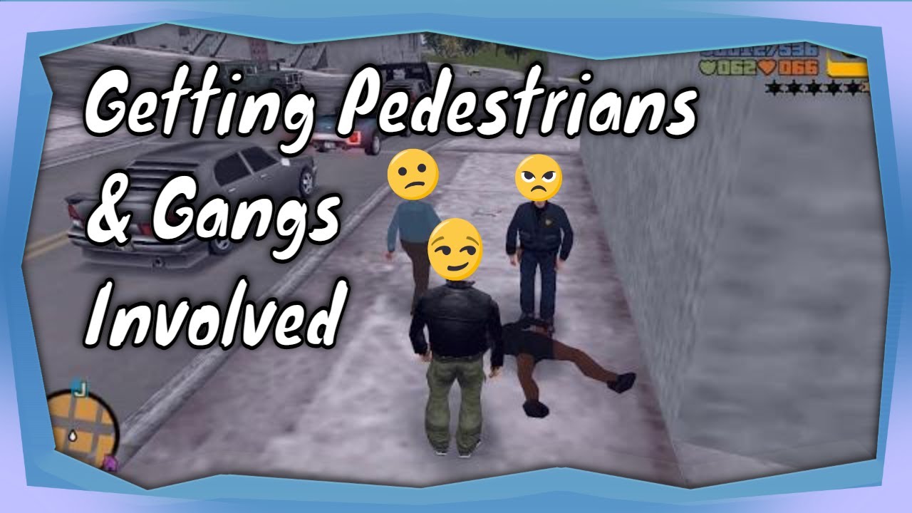 Grand Theft Auto: 3 - Getting Pedestrians & Gangs Involved #2