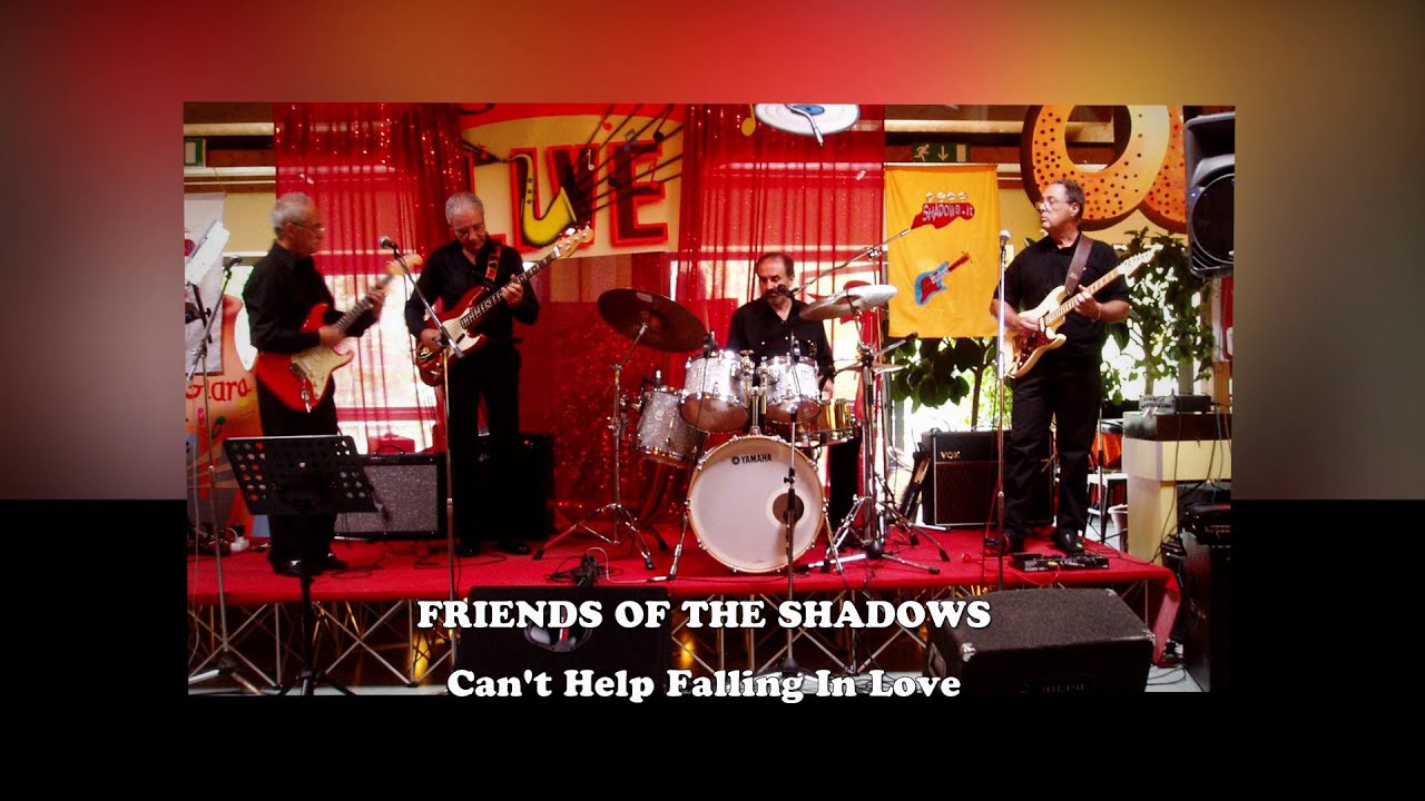 FRIENDS OF THE SHADOWS - Can't Help Falling in Love