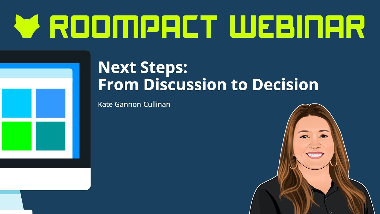 Next Steps: From Discussion to Decision [Webinar Recording]