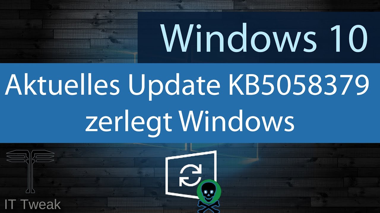 Windows 10 - Aktuelles Update KB5058379 zerlegt Windows - Hier die L&ouml;sung