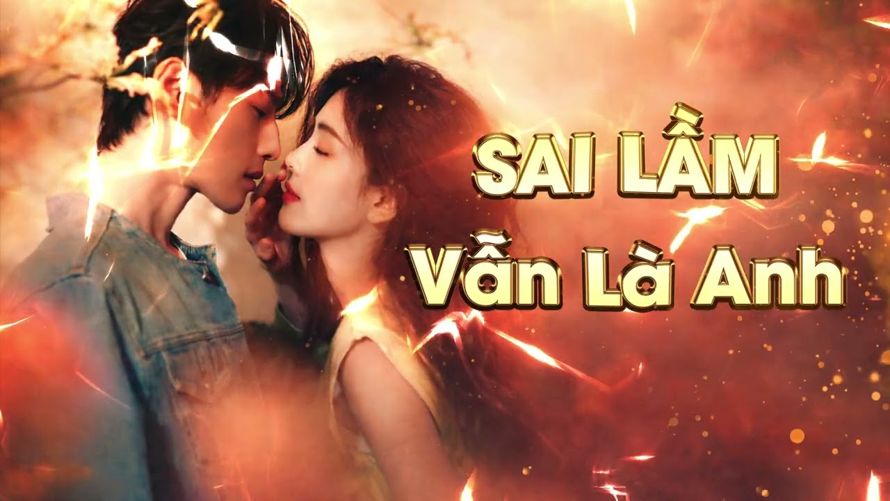 Sai Lầm Vẫn Là Anh | Nhạc Hoa - Lời Việt: Chu Minh Ký | EchoTimeStudio