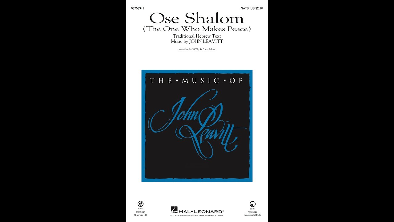 Ose Shalom (SATB Choir) - by John Leavitt